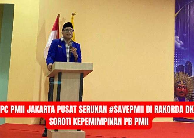 PC PMII Jakarta Pusat Serukan #SAVEPMII di Rakorda DKI, Soroti Kepemimpinan PB PMII