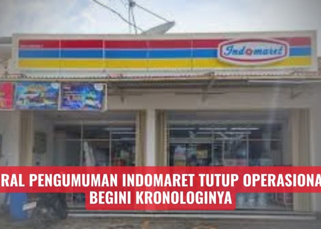Viral Pengumuman Indomaret Tutup Operasional, Begini Kronologinya