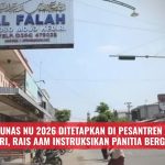 Lokasi Munas NU 2026 Ditetapkan di Pesantren Al-Falah Ploso Kediri, Rais Aam Instruksikan Panitia Bergerak Cepat