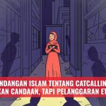 Pandangan Islam tentang Catcalling: Bukan Candaan, tapi Pelanggaran Etika