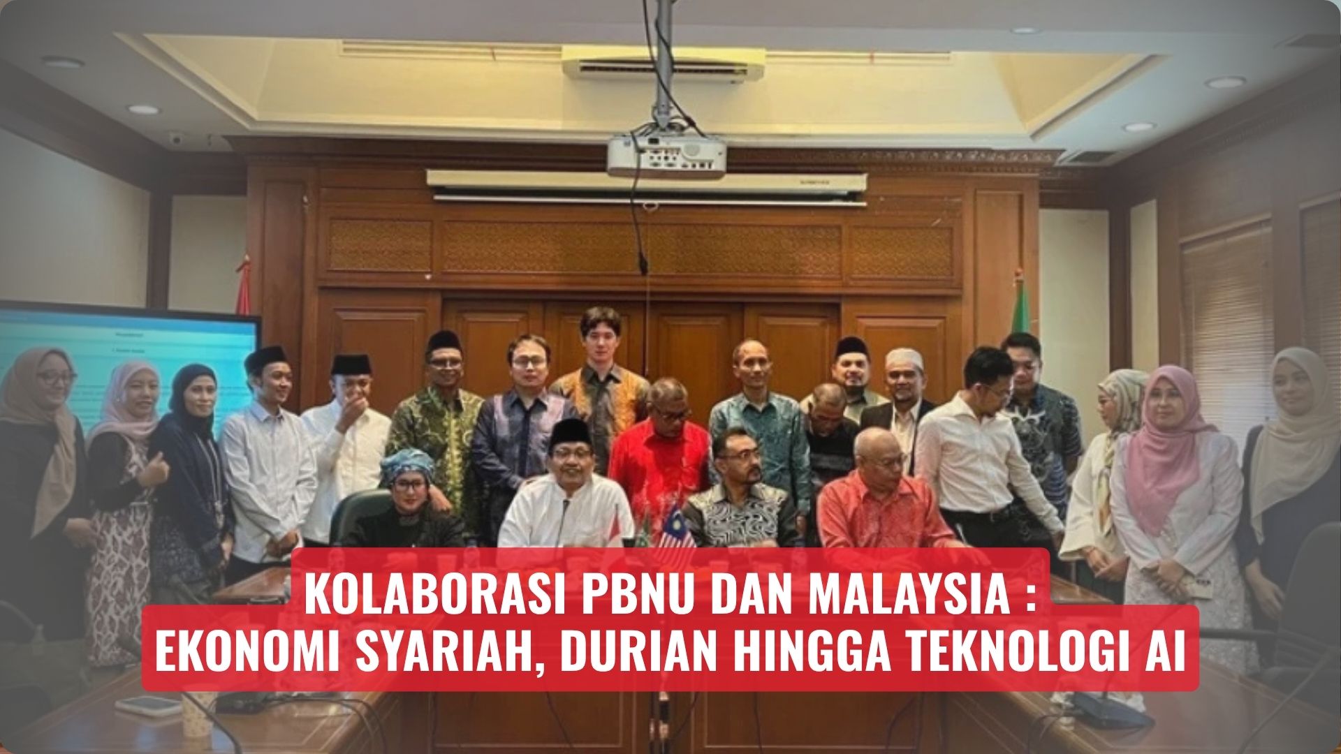 Kolaborasi PBNU dan Malaysia: Ekonomi Syariah, Durian hingga Teknologi AI