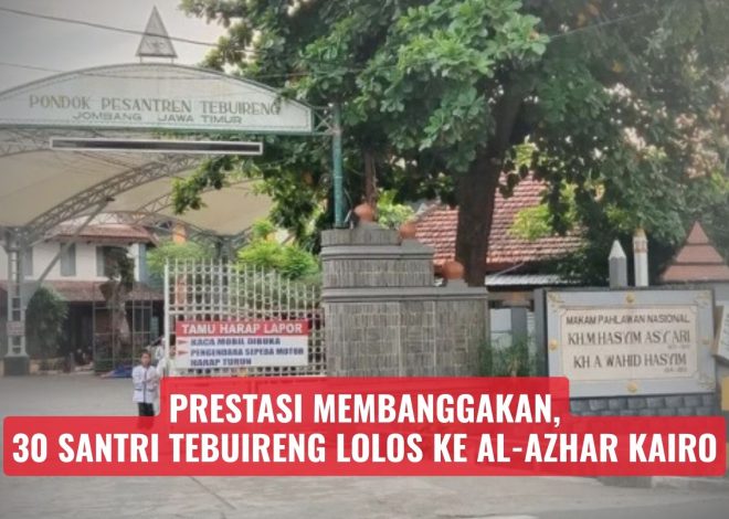 Prestasi Membanggakan, 30 Santri Tebuireng Lolos ke Al-Azhar Kairo