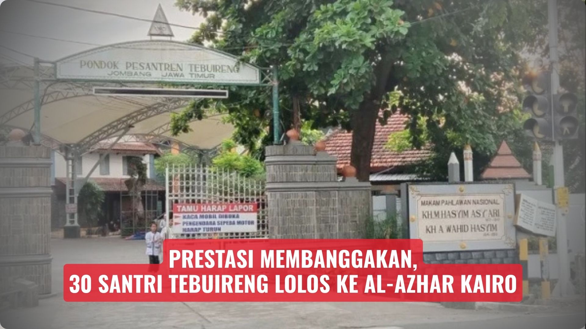 Prestasi Membanggakan, 30 Santri Tebuireng Lolos ke Al-Azhar Kairo