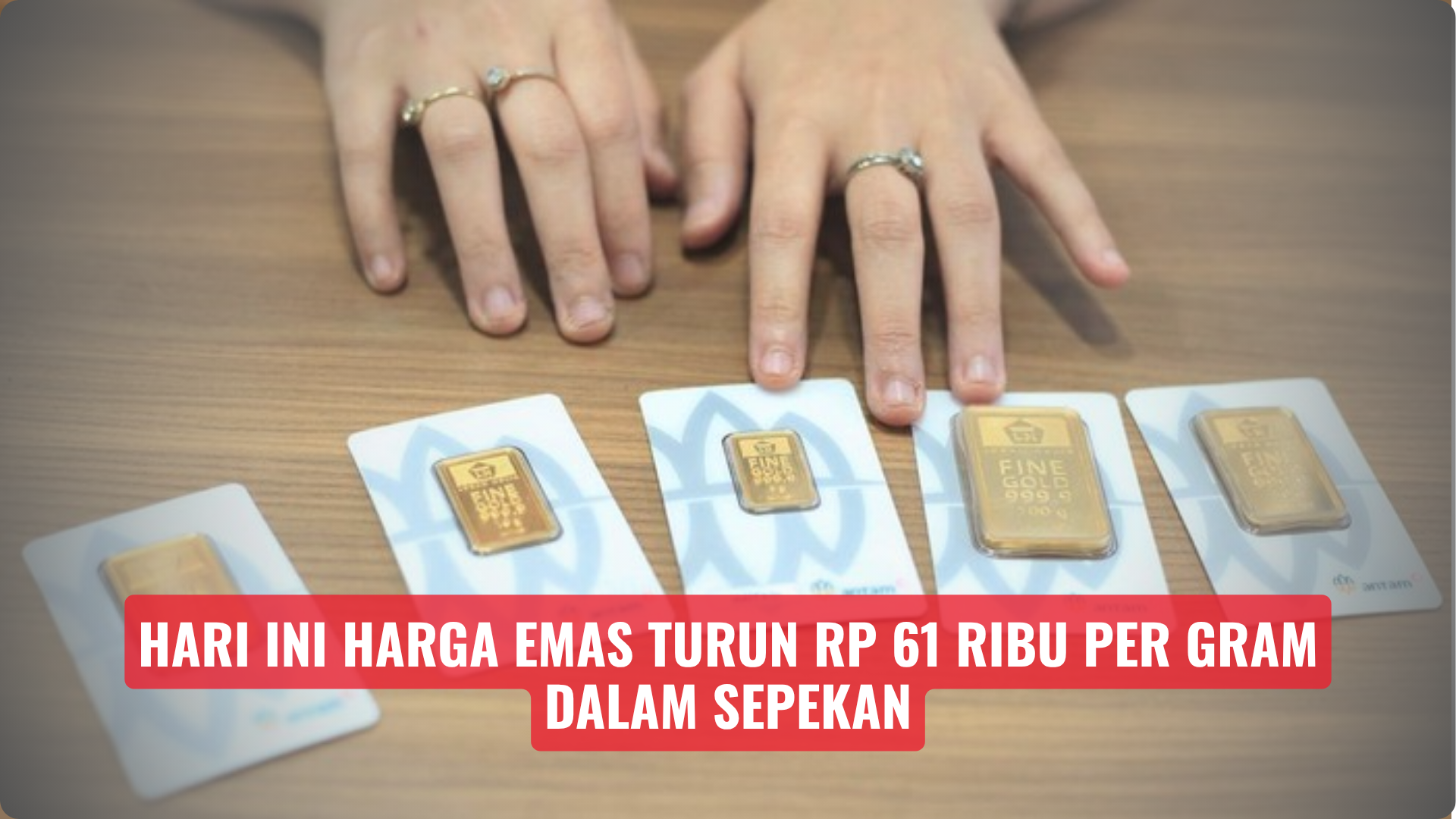 Hari ini Harga Emas Turun Rp 61 Ribu per Gram Dalam Sepekan