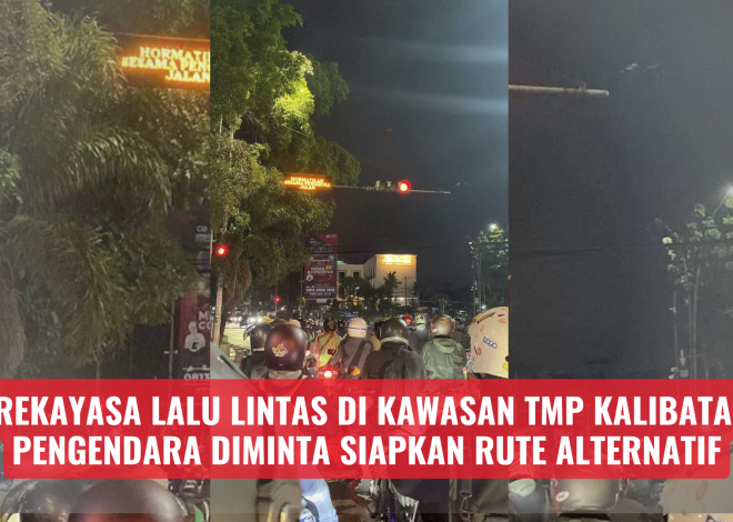 Rekayasa Lalu Lintas di Kawasan TMP Kalibata, Pengendara Diminta Siapkan Rute Alternatif
