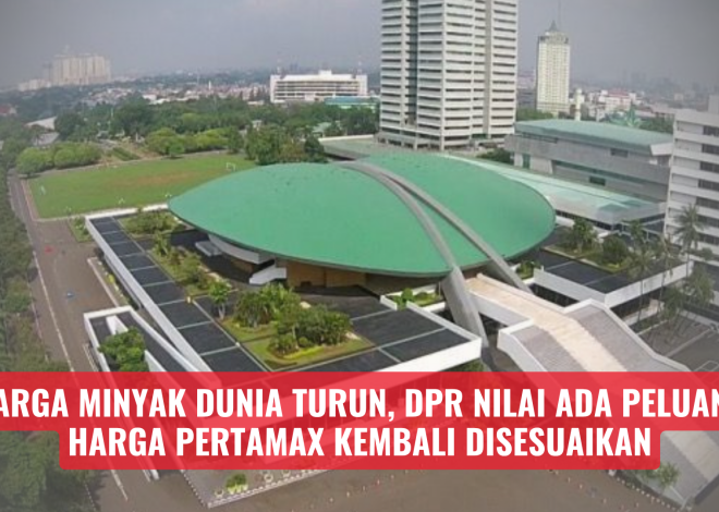 Harga Minyak Dunia Turun, DPR Nilai Ada Peluang Harga Pertamax Kembali Disesuaikan