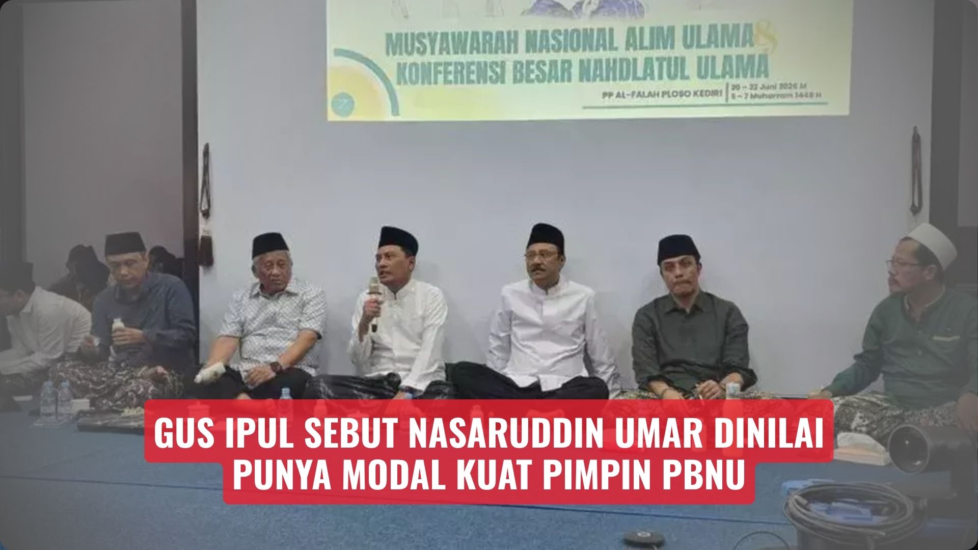 Gus Ipul Sebut Nasaruddin Umar Dinilai Punya Modal Kuat Pimpin PBNU