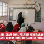 Pandangan Islam soal Pelaku Kekerasan Seksual yang Berlindung di Balik Reputasi