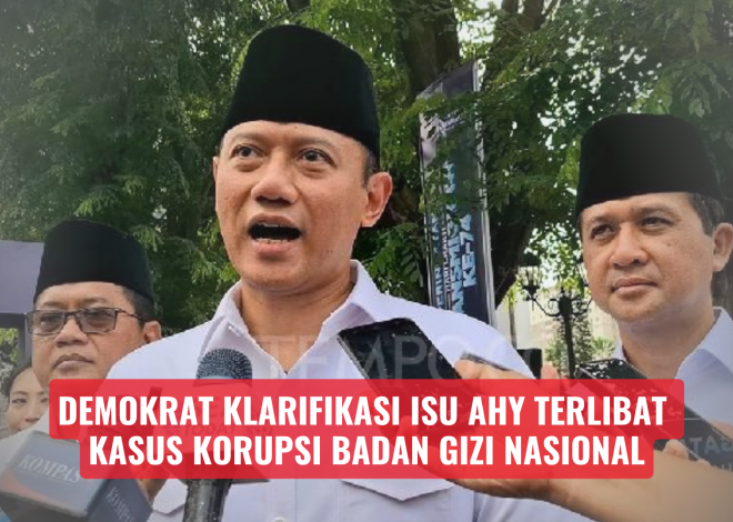 Demokrat Klarifikasi Isu AHY Terlibat Kasus Korupsi Badan Gizi Nasional