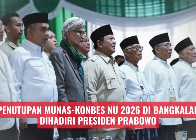 Penutupan Munas-Konbes NU 2026 di Bangkalan Dihadiri Presiden Prabowo