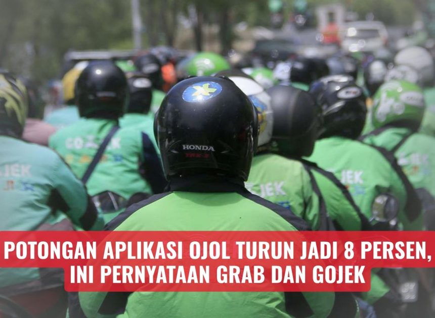 Potongan Aplikasi Ojol Turun Jadi 8 Persen, Ini Pernyataan Grab dan Gojek
