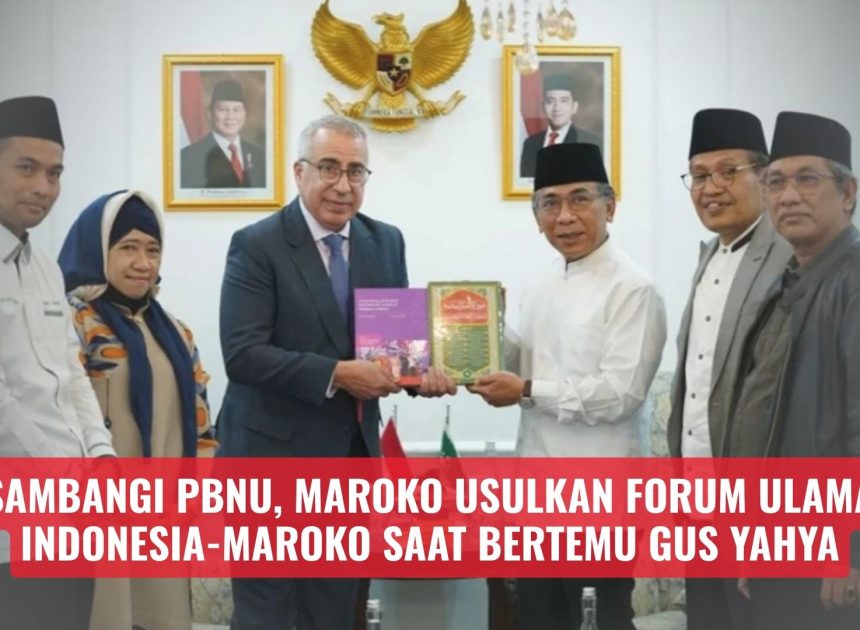 Sambangi PBNU, Maroko Usulkan Forum Ulama Indonesia-Maroko Saat Bertemu Gus Yahya