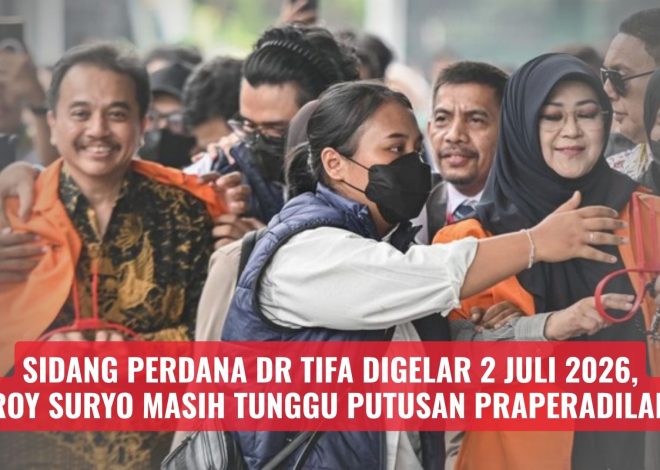 Sidang Perdana Dr Tifa Digelar 2 Juli 2026, Roy Suryo Masih Tunggu Putusan Praperadilan