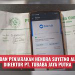 Tangkap dan Penjarakan Hendra Suyetno Alias Bajil! Direktur PT. Tubaba Jaya Putra