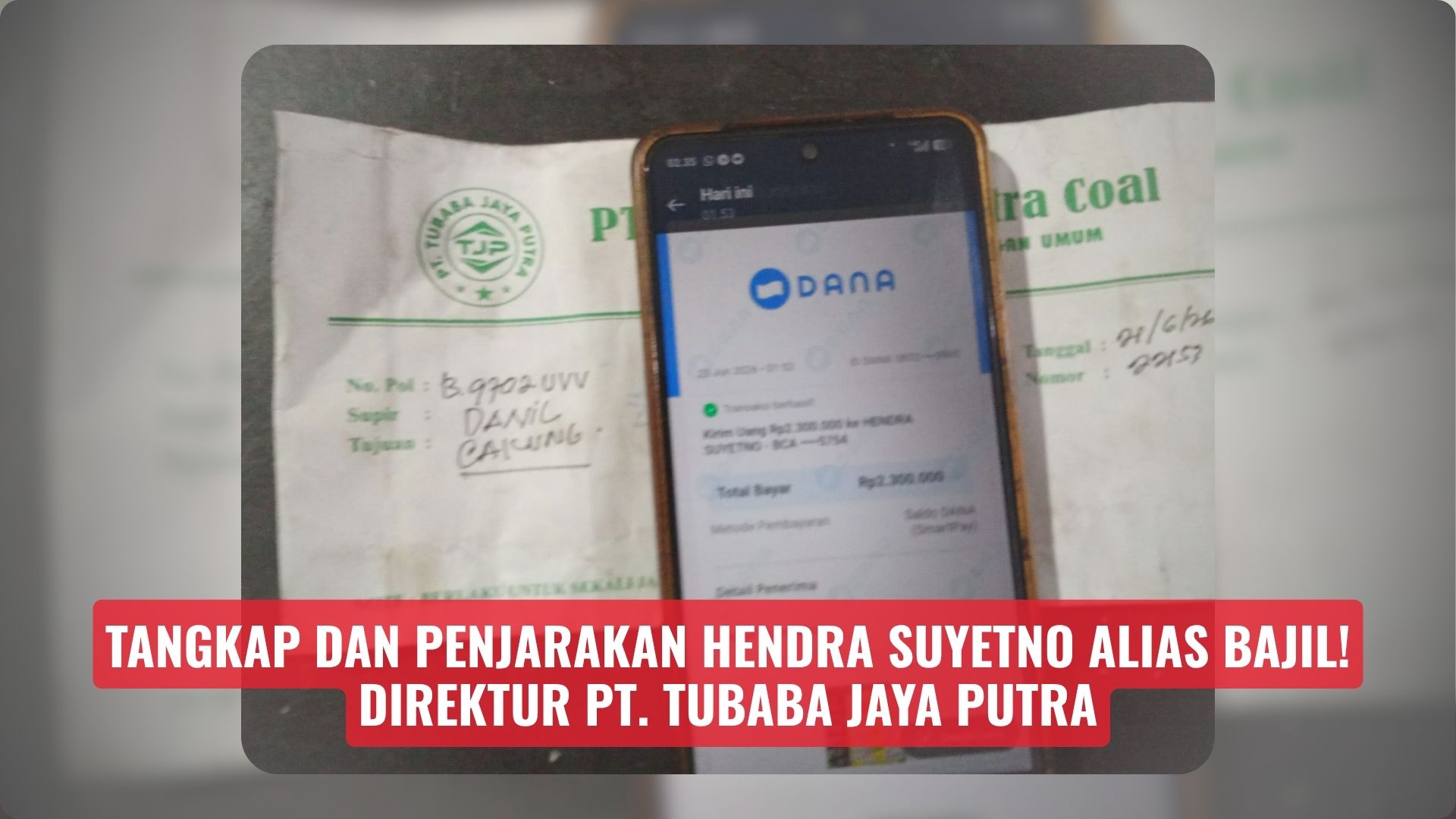 Tangkap dan Penjarakan Hendra Suyetno Alias Bajil! Direktur PT. Tubaba Jaya Putra