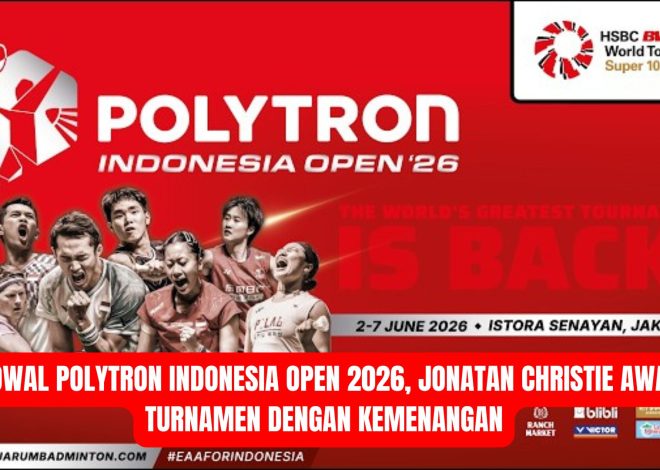 Jadwal Polytron Indonesia Open 2026, Jonatan Christie Awali Turnamen dengan Kemenangan
