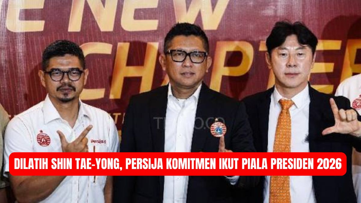 Dilatih Shin Tae-yong, Persija Jakarta Tegaskan Komitmen Tampil di Piala Presiden 2026