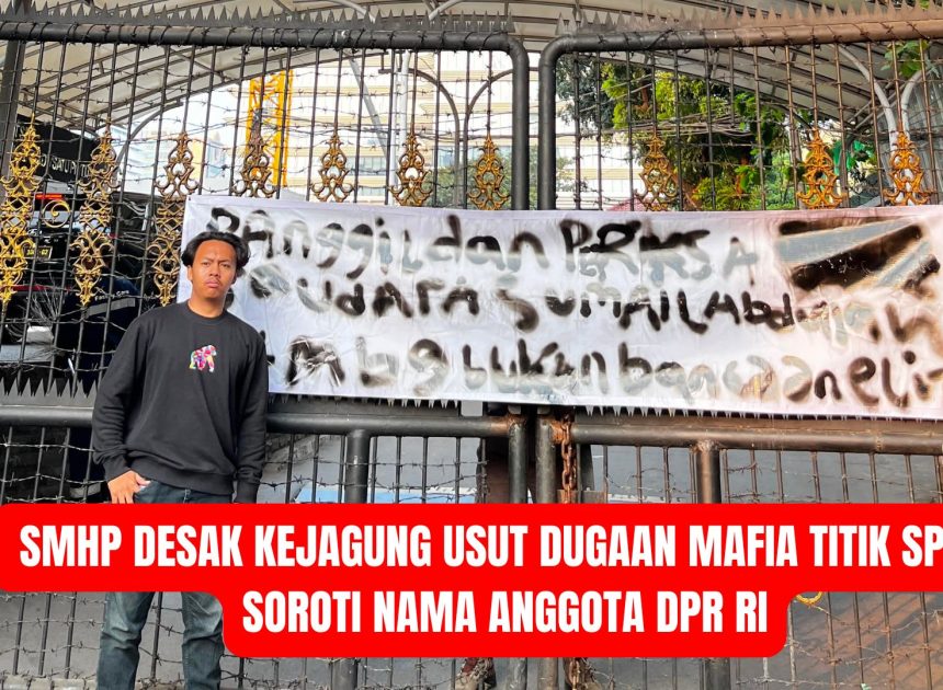 SMHP Desak Kejagung Usut Dugaan Mafia Titik SPPG, Soroti Nama Anggota DPR RI