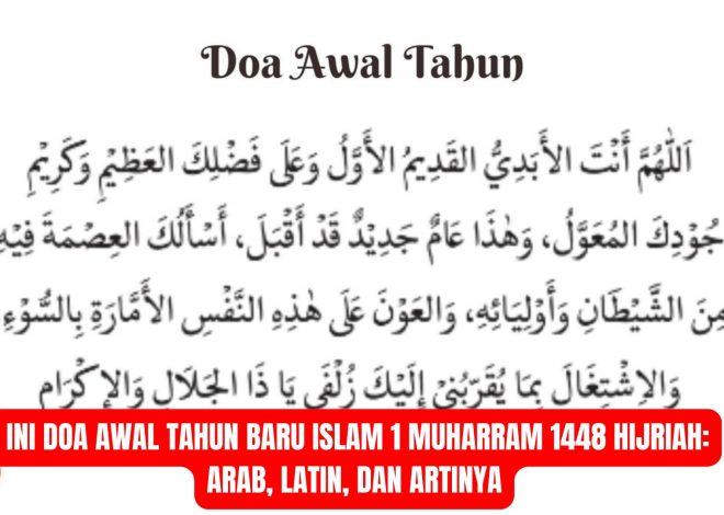 Ini Doa Awal Tahun Baru Islam 1 Muharram 1448 Hijriah: Arab, Latin, dan Artinya