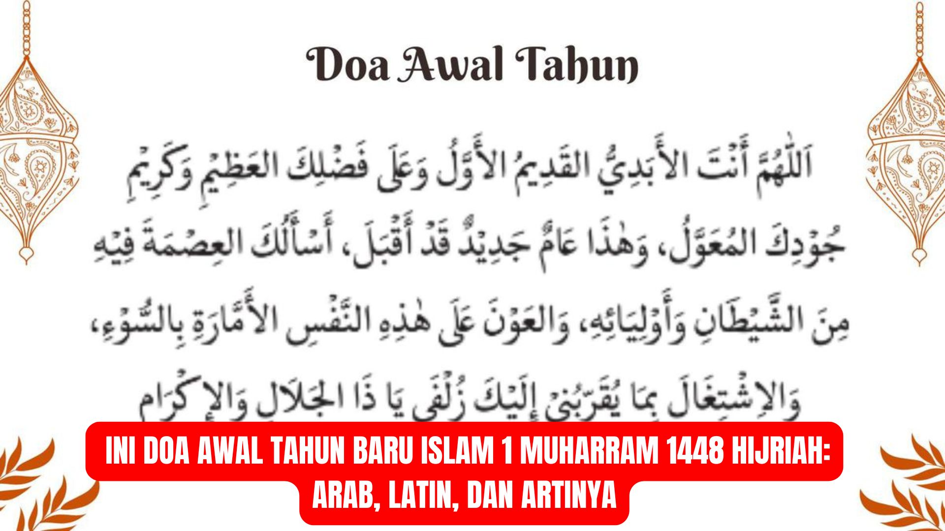 Ini Doa Awal Tahun Baru Islam 1 Muharram 1448 Hijriah: Arab, Latin, dan Artinya