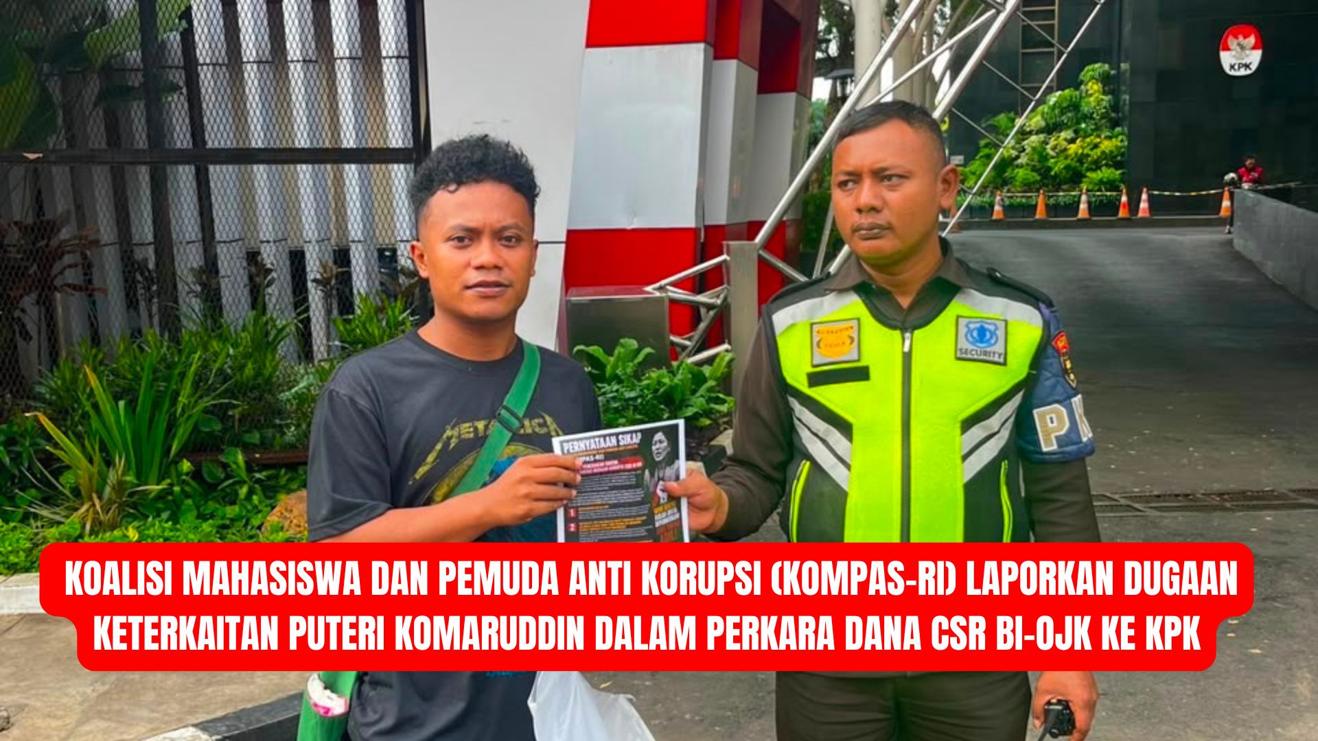 Koalisi Mahasiswa dan Pemuda Anti Korupsi (KOMPAS-RI) Laporkan Dugaan Keterkaitan Puteri Komaruddin dalam Perkara Dana CSR BI-OJK ke KPK