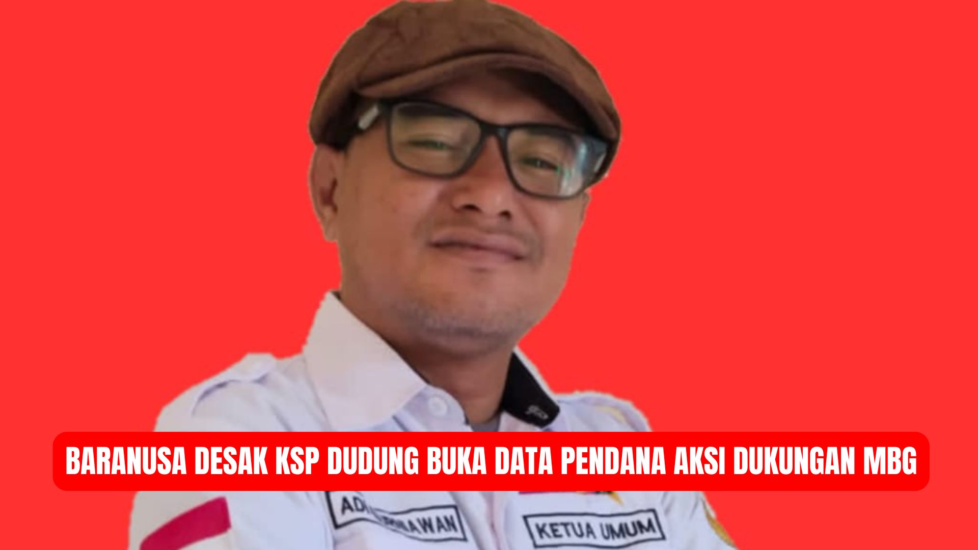 BaraNusa Desak KSP Dudung Buka Data Pendana Aksi Dukungan MBG