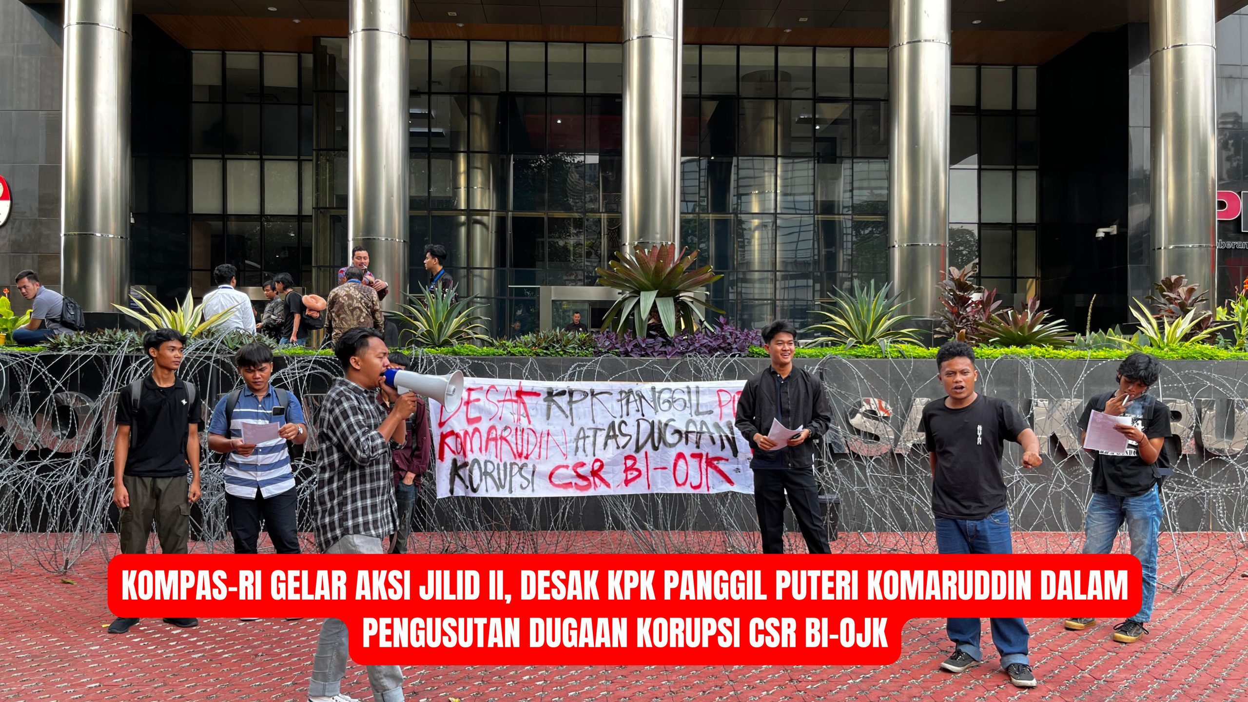 KOMPAS-RI Gelar Aksi Jilid II, Desak KPK Panggil Puteri Komaruddin dalam Pengusutan Dugaan Korupsi CSR BI-OJK