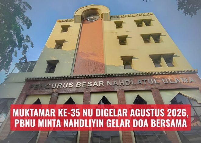 Muktamar Ke-35 NU Digelar Agustus 2026, PBNU Minta Nahdliyin Gelar Doa Bersama