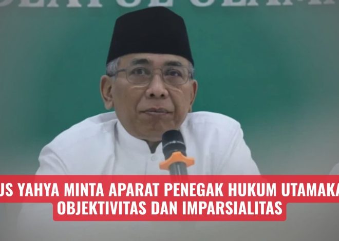 Gus Yahya Minta Aparat Penegak Hukum Utamakan Objektivitas dan Imparsialitas