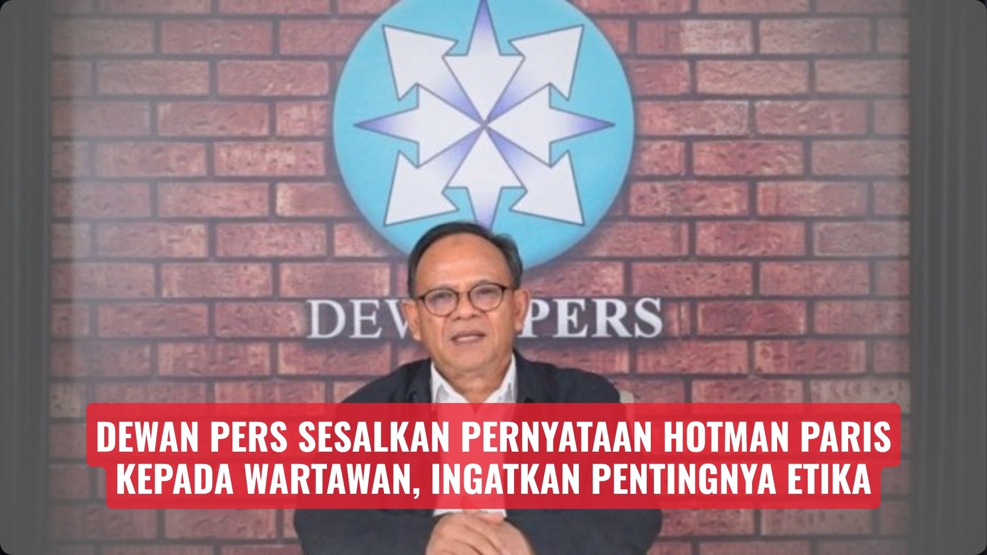 Dewan Pers Sesalkan Pernyataan Hotman Paris kepada Wartawan, Ingatkan Pentingnya Etika