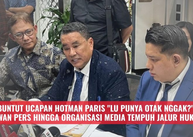 Buntut Ucapan Hotman Paris “Lu Punya Otak Nggak?”, Dewan Pers hingga Organisasi Media Tempuh Jalur Hukum