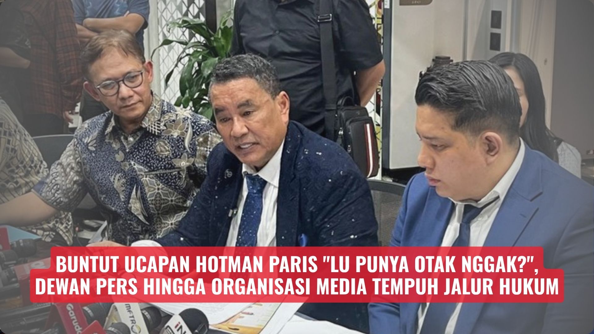 Buntut Ucapan Hotman Paris “Lu Punya Otak Nggak?”, Dewan Pers hingga Organisasi Media Tempuh Jalur Hukum