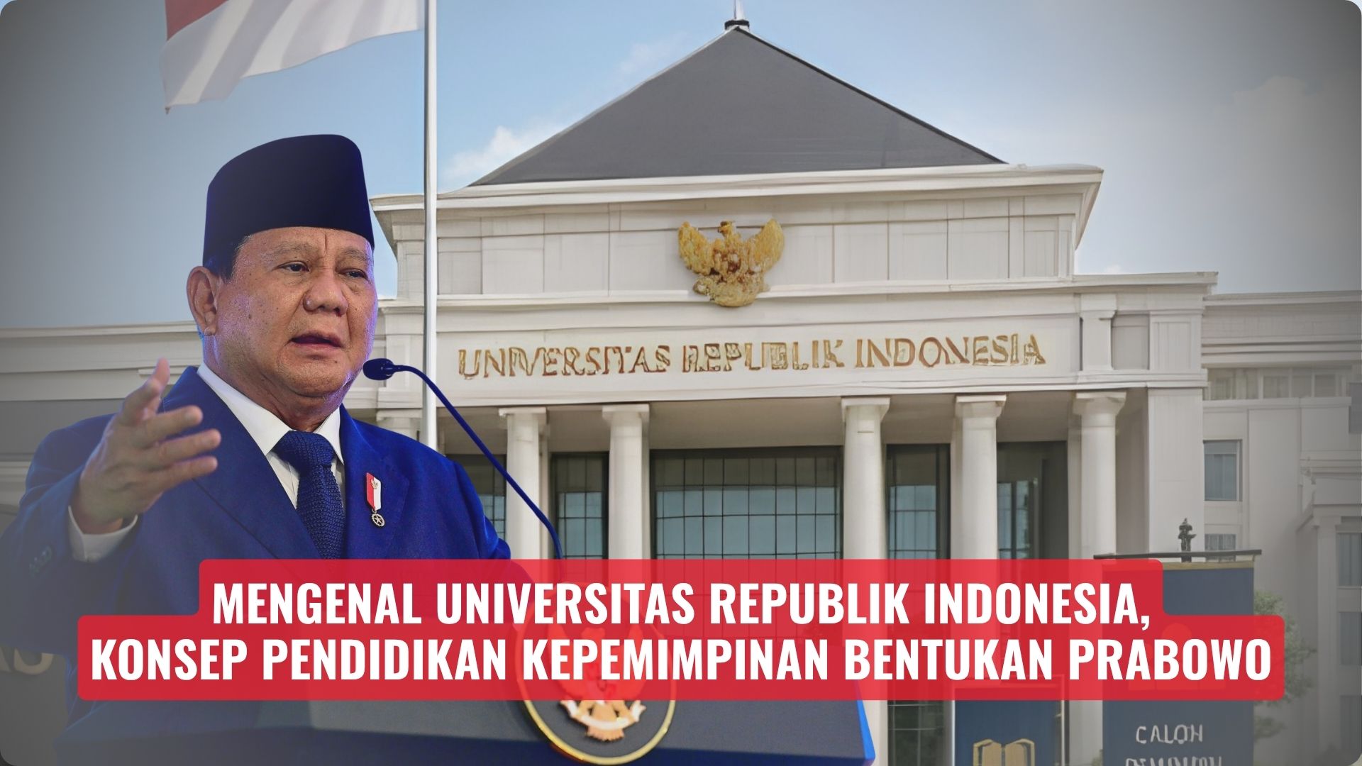 Mengenal Universitas Republik Indonesia, Konsep Pendidikan Kepemimpinan Bentukan Prabowo
