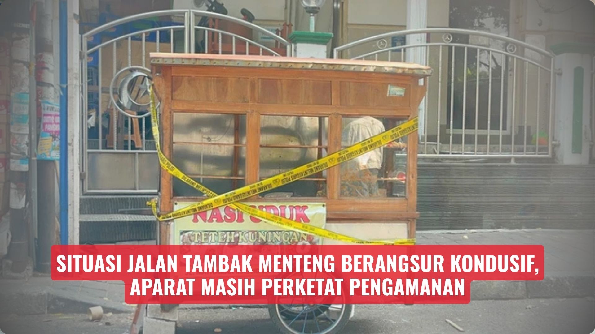 Situasi Jalan Tambak Menteng Berangsur Kondusif, Aparat Masih Perketat Pengamanan