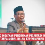 Mahfud MD Ingatkan Pendidikan Pesantren dan Bahaya Hukum Tanpa Moral dalam Kepemimpinan Bangsa