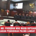 Putusan MK: Program MBG Wajib Dipisahkan dari Anggaran Pendidikan Paling Lambat 2028
