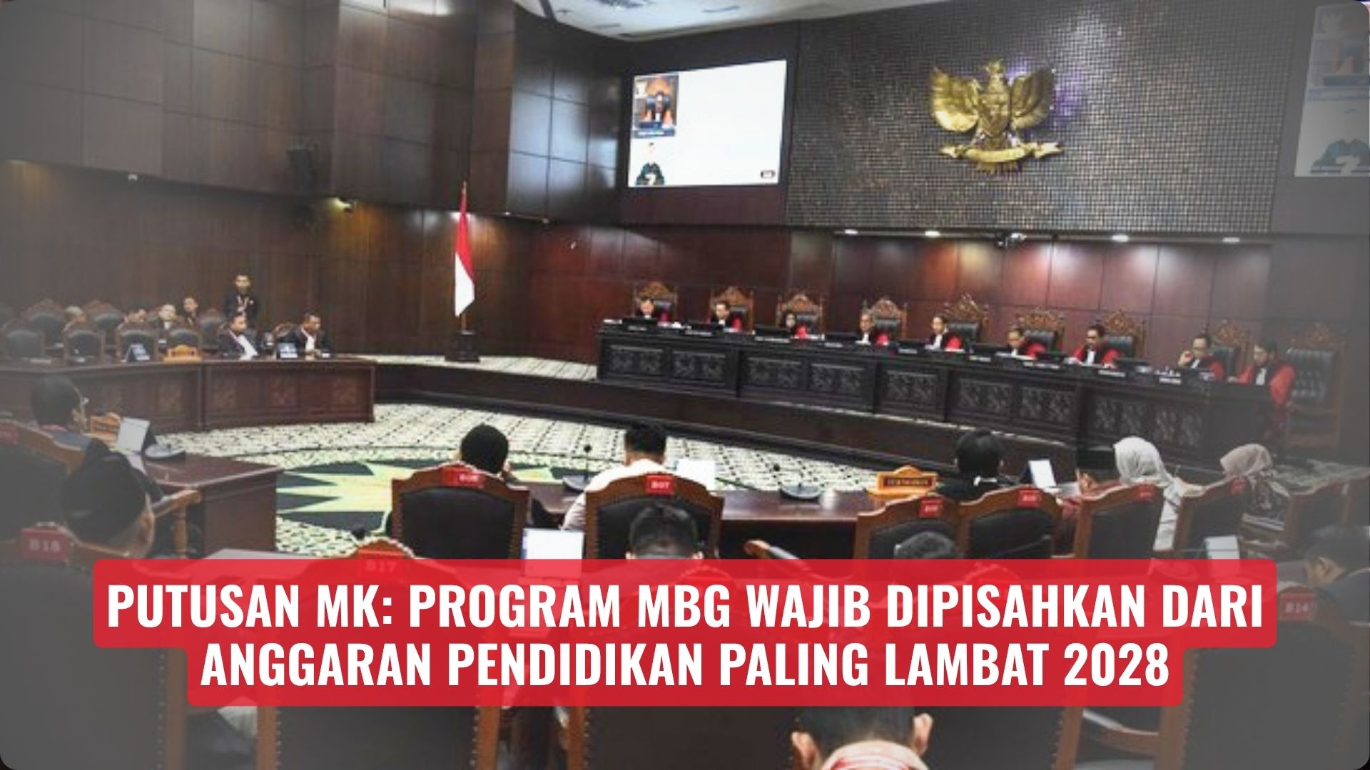 Putusan MK: Program MBG Wajib Dipisahkan dari Anggaran Pendidikan Paling Lambat 2028