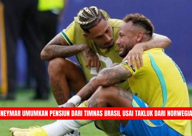 Neymar Umumkan Pensiun dari Timnas Brasil Usai Takluk dari Norwegia