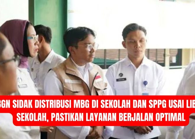 BGN Sidak Distribusi MBG di Sekolah dan SPPG Usai Libur Sekolah, Pastikan Layanan Berjalan Optimal