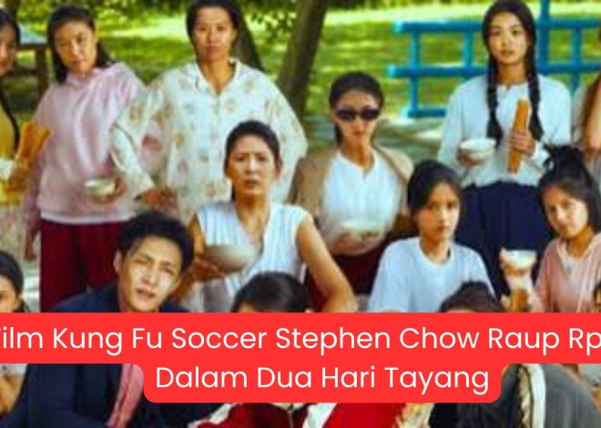 Film Kung Fu Soccer Stephen Chow Raup Rp1,2 Triliun dalam Dua Hari Tayang