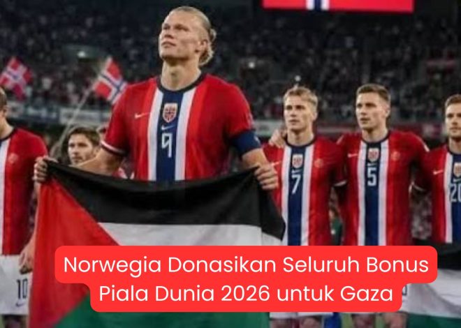 Norwegia Donasikan Seluruh Bonus Piala Dunia 2026 untuk Gaza