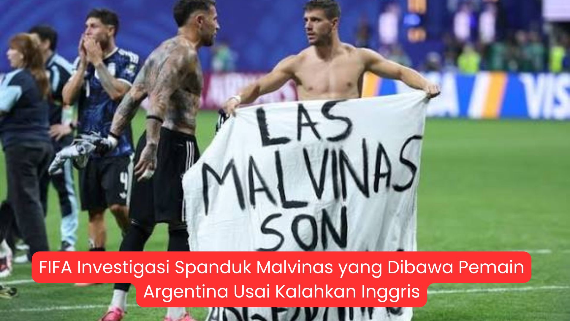 FIFA Investigasi Spanduk Malvinas yang Dibawa Pemain Argentina Usai Kalahkan Inggris