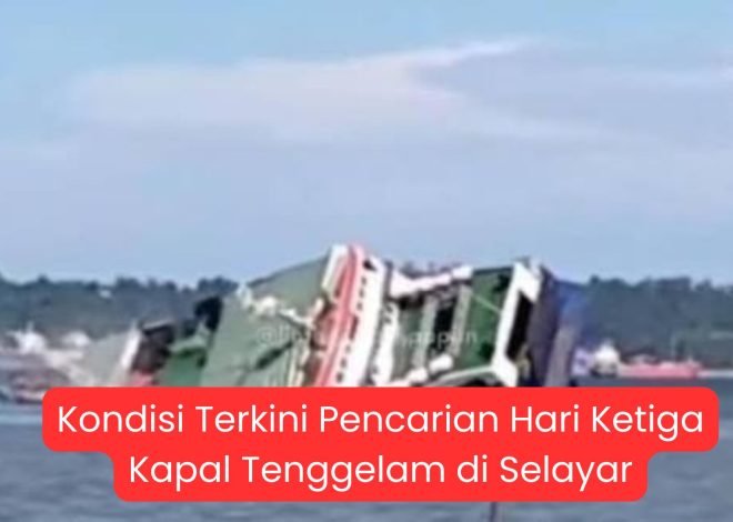 Kondisi Terkini Pencarian Hari Ketiga Kapal Tenggelam di Selayar, Area Diperluas hingga 120 Mil