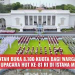 Pemerintah Buka 8.100 Kuota bagi Warga untuk Hadiri Upacara HUT Ke-81 RI di Istana Merdeka