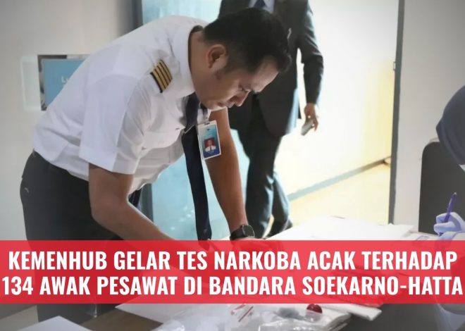 Kemenhub Gelar Tes Narkoba Acak terhadap 134 Awak Pesawat di Bandara Soekarno-Hatta