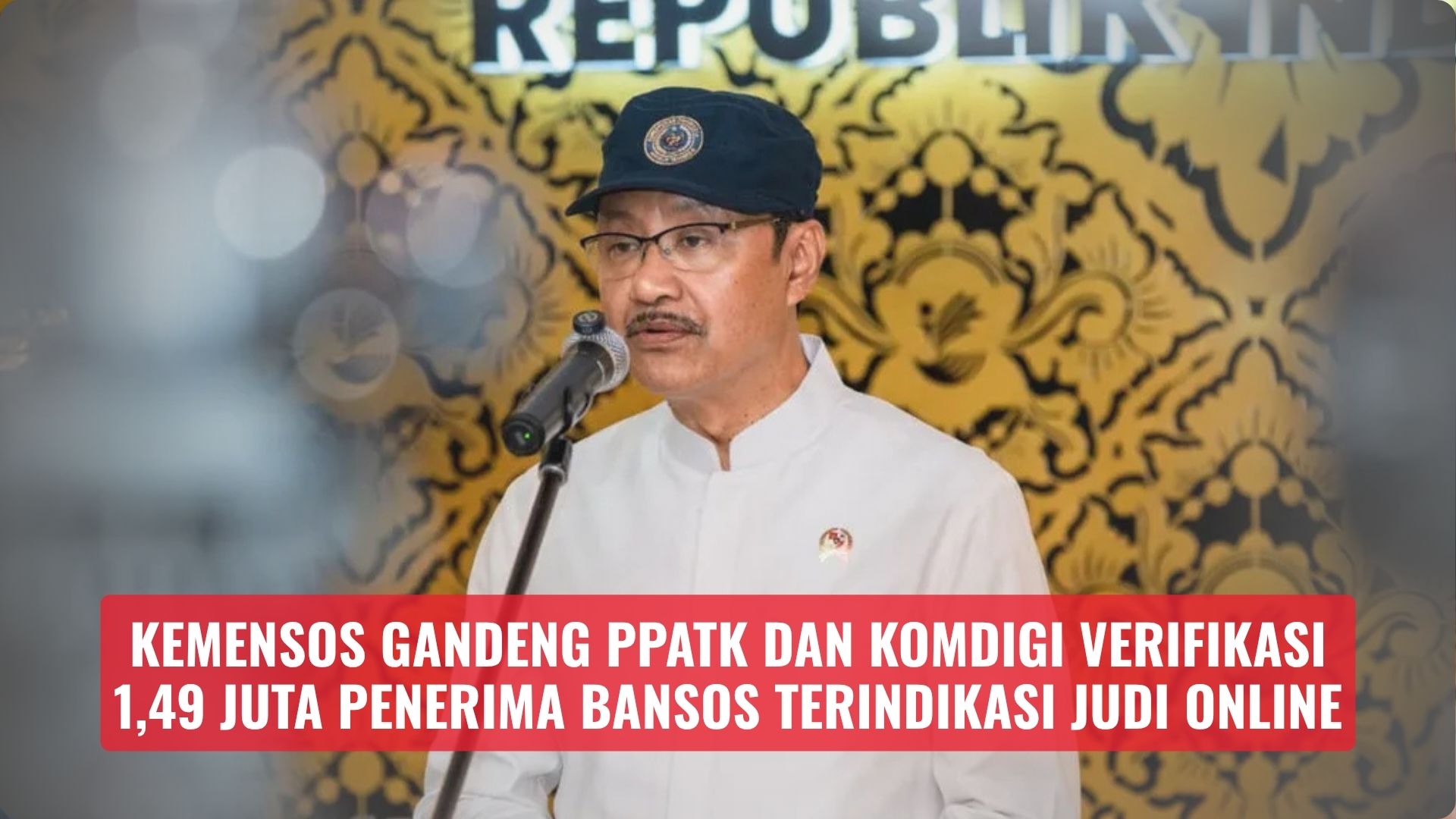 Kemensos Gandeng PPATK dan Komdigi Verifikasi 1,49 Juta Penerima Bansos Terindikasi Judi Online