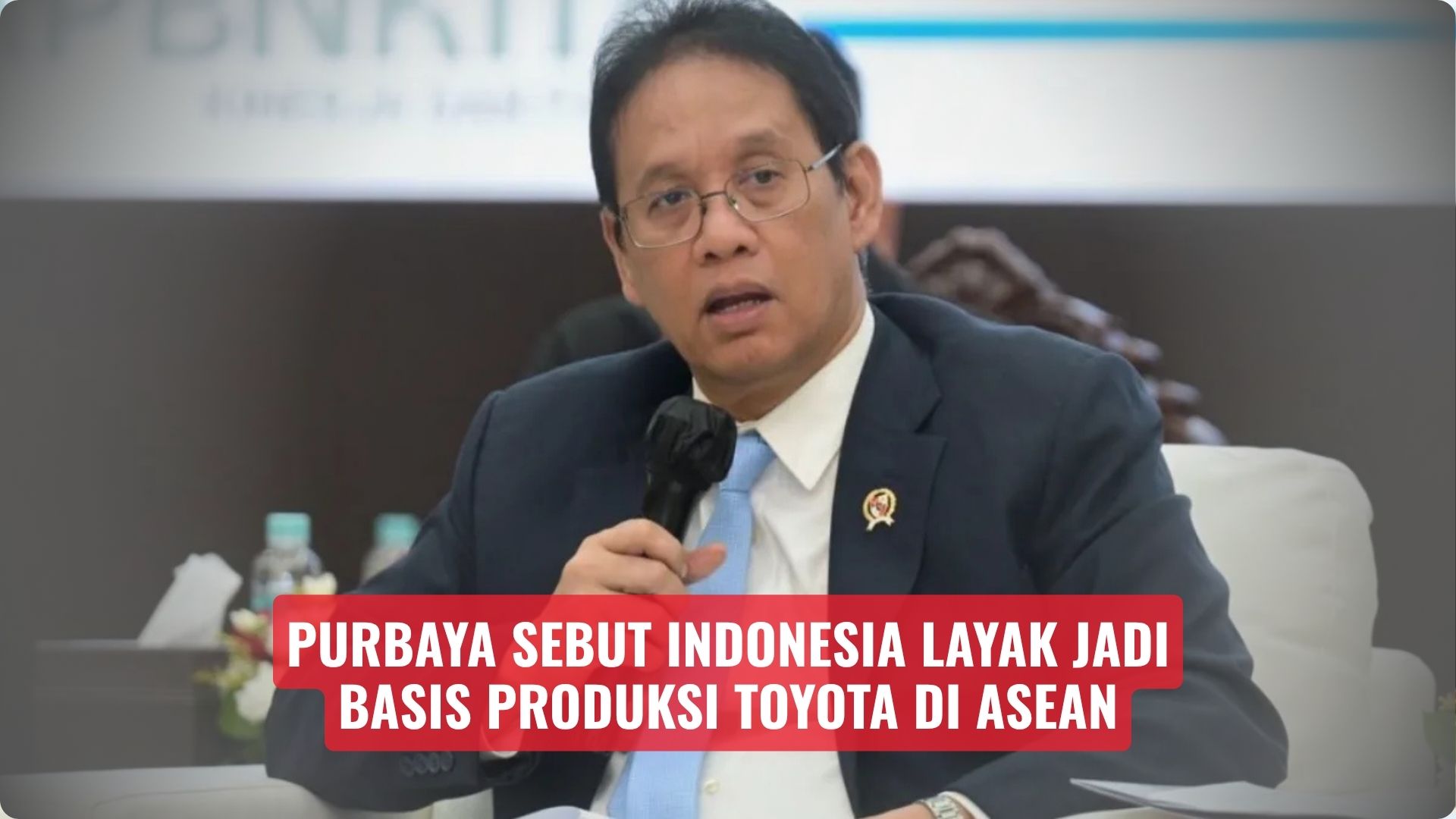 Purbaya Sebut Indonesia Layak Jadi Basis Produksi Toyota di ASEAN