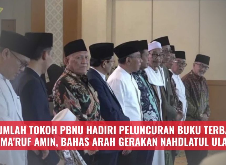 Sejumlah Tokoh PBNU Hadiri Peluncuran Buku Terbaru KH Ma’ruf Amin, Bahas Arah Gerakan Nahdlatul Ulama