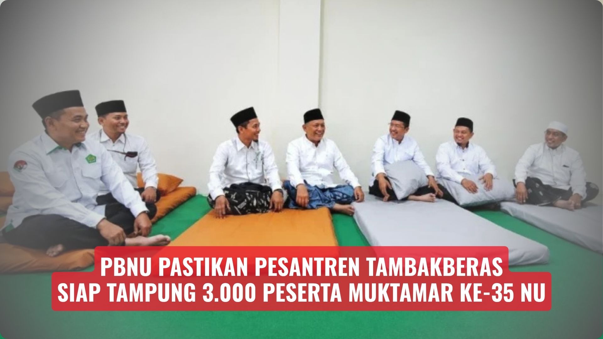 PBNU Pastikan Pesantren Tambakberas Siap Tampung 3.000 Peserta Muktamar Ke-35 NU