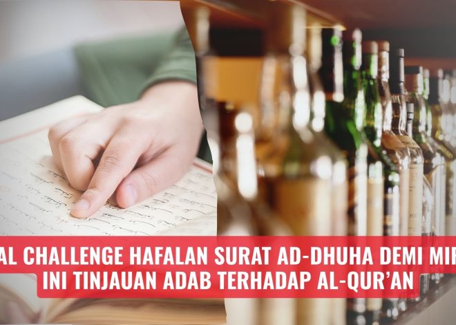 Viral Challenge Hafalan Surat Ad-Dhuha Demi Miras, Ini Tinjauan Adab terhadap Al-Qur’an